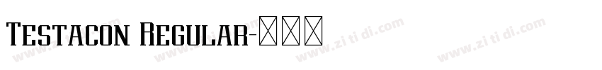 Testacon Regular字体转换 Testacon Regular字体转换